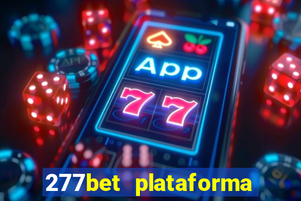 277bet plataforma de jogos